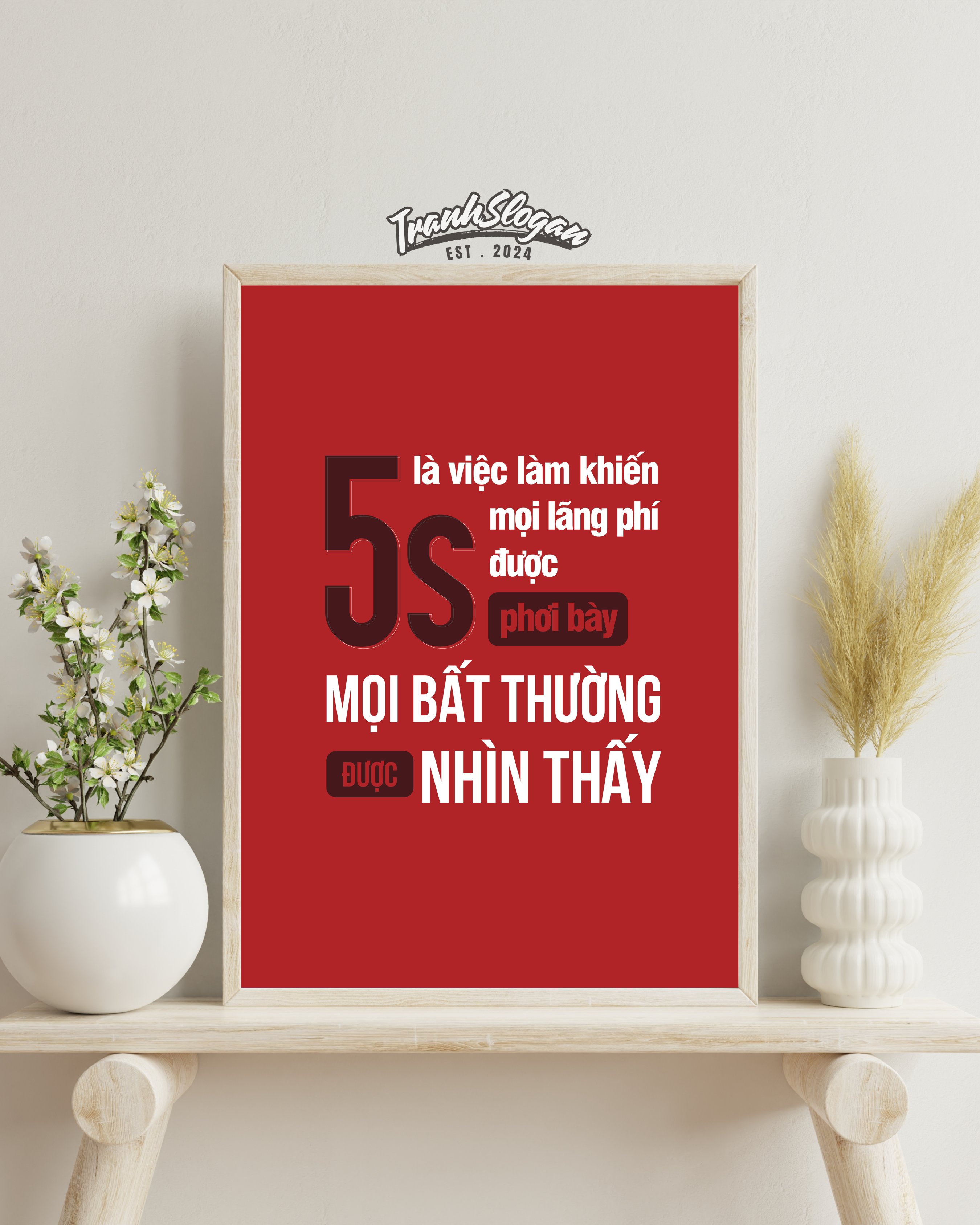 5S là việc làm khiến mọi lãng phí được phơi bày mọi bất thường được nhìn thấy
