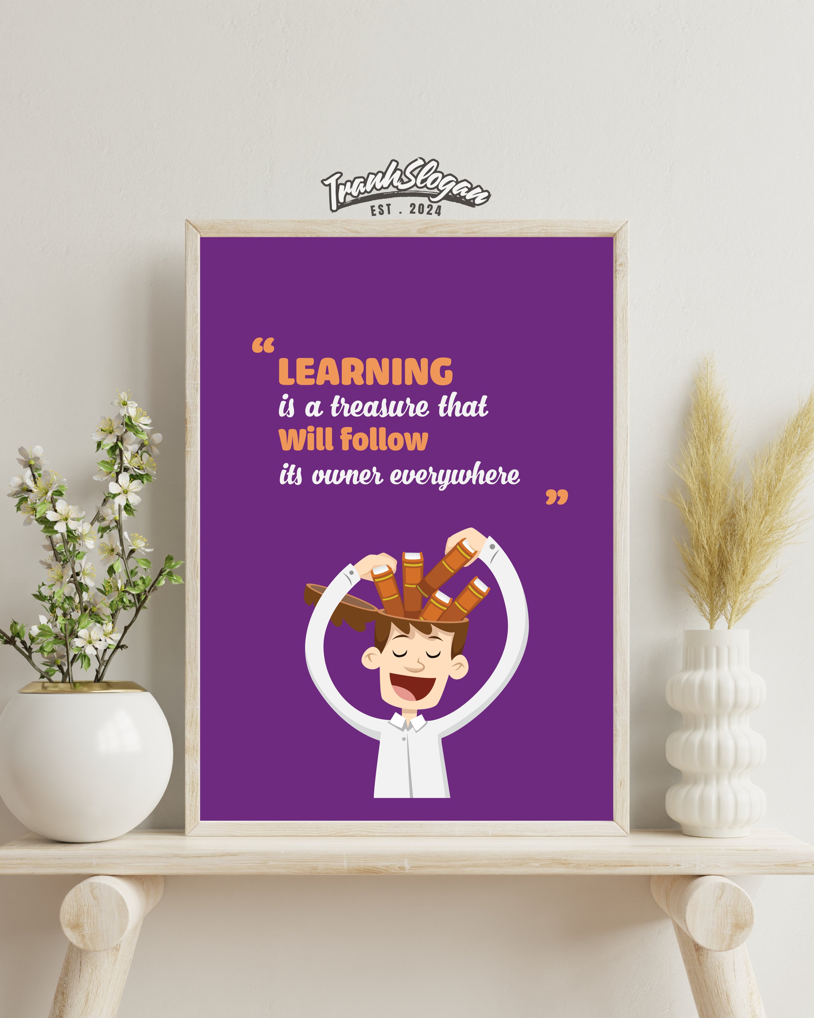 Learning is a treasure that will follow its owner everywhere