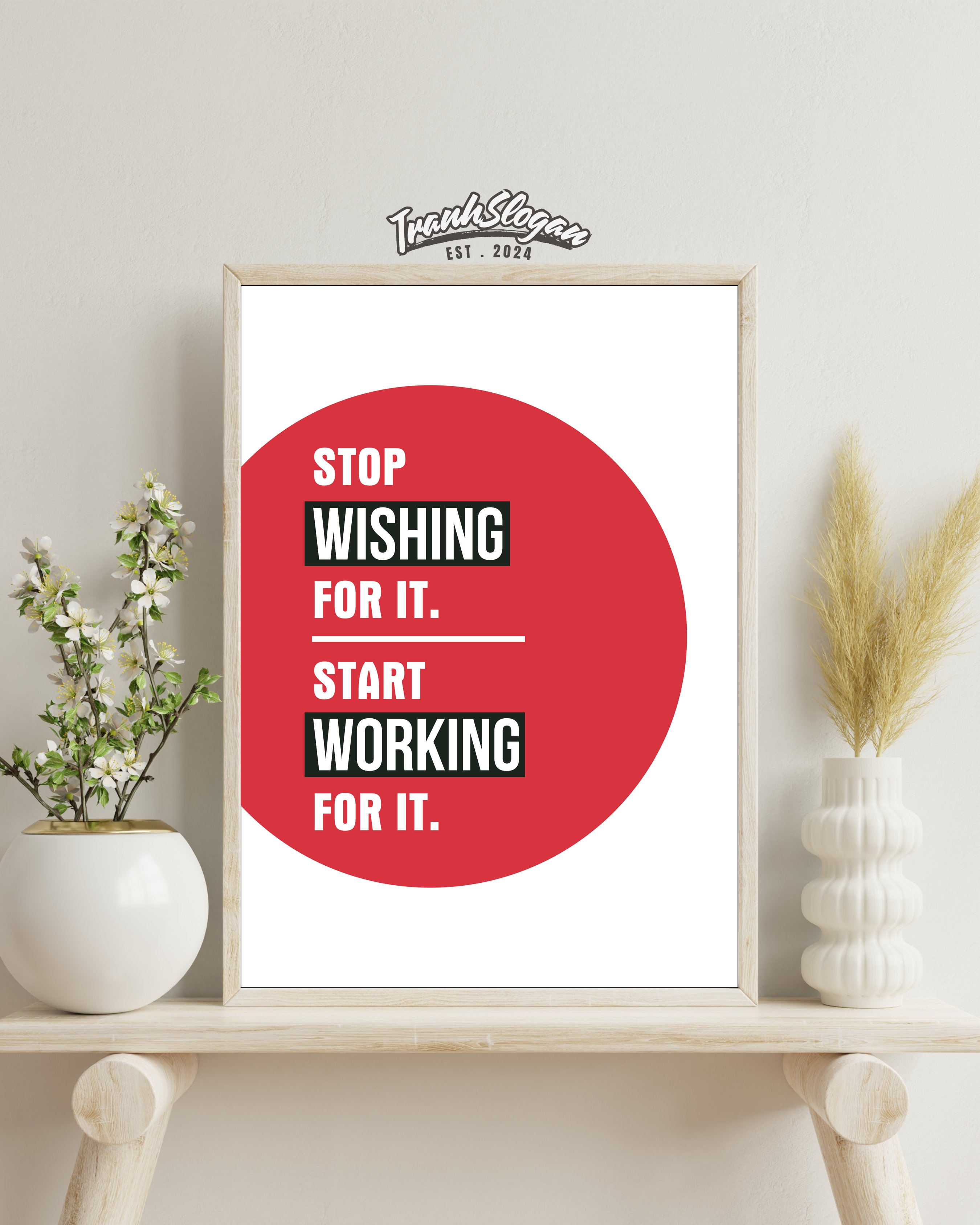 Stop wishing for it start working for it