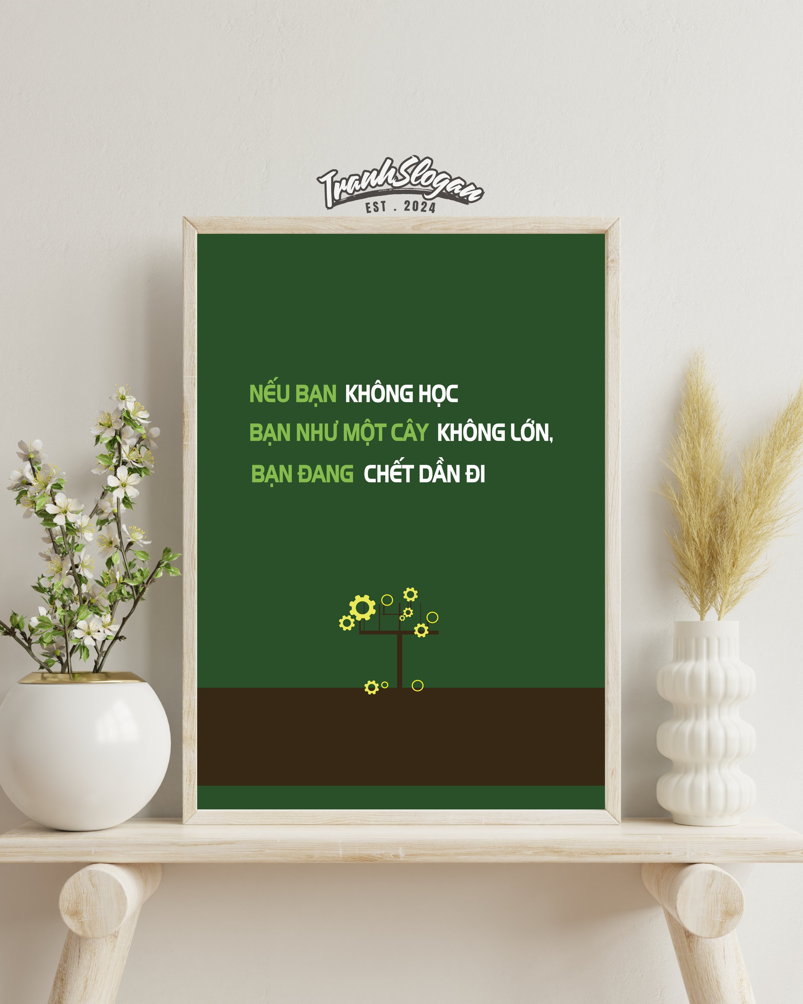 Nếu bạn không học bạn như một cây không lớn bạn đang chết dần đi